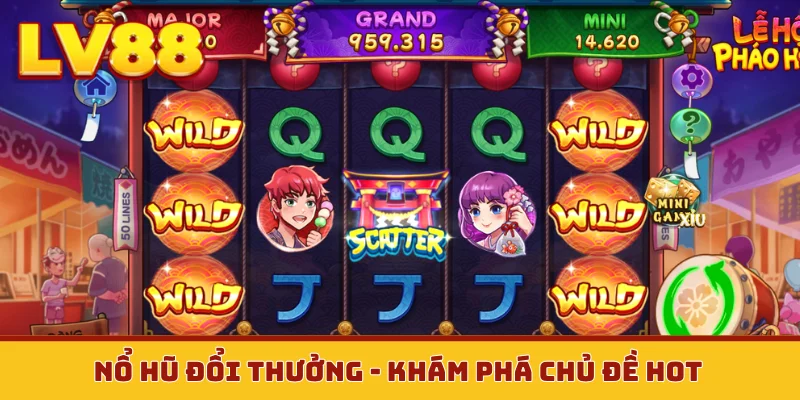 Nổ hũ đổi thưởng